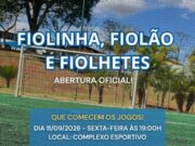 Abertura do Fiolinha, Fiolão e Fiolhetes