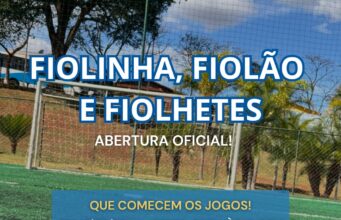 Abertura do Fiolinha, Fiolão e Fiolhetes